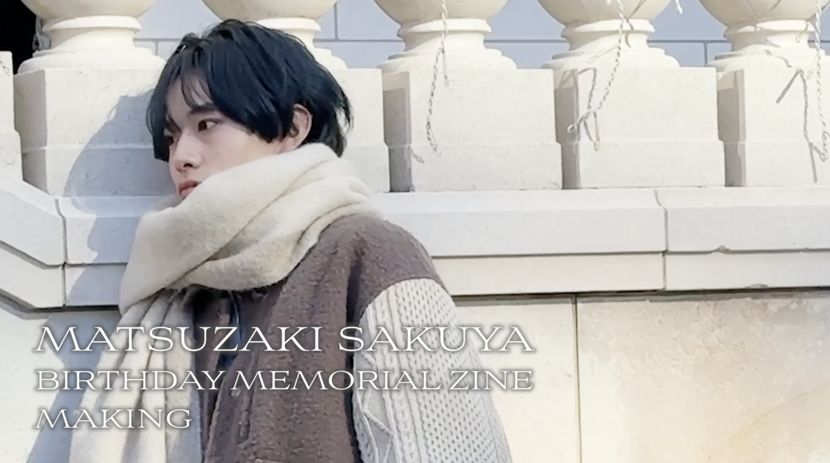 MATSUZAKI SAKUYA BIRTHDAY MEMORIAL ZINE MAKING